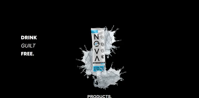 Nova website: a hydration sachet suspended in a burst of water on black, beside the words “Drink guilt free.”
